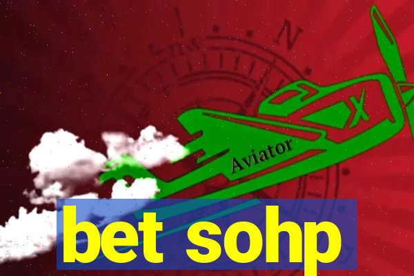 bet sohp
